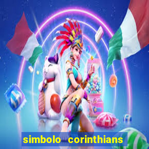 simbolo corinthians copiar e colar